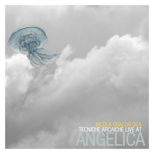 Tecniche Arcaiche (Live At Angelica)