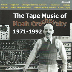 The tape music of Noah Creshevsky 1971-1992