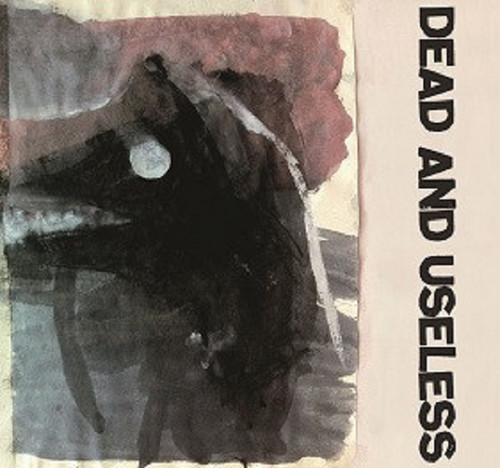 Dead And Useless