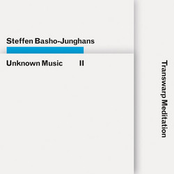 Unknown Music II Transwarp Meditation