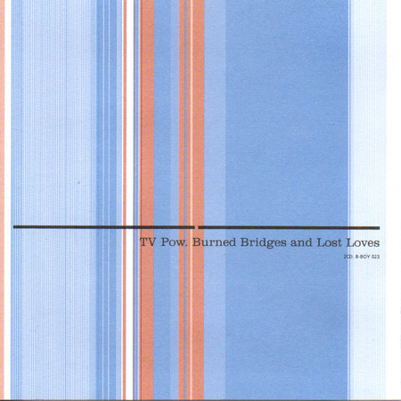 Burned bridges and lost loves