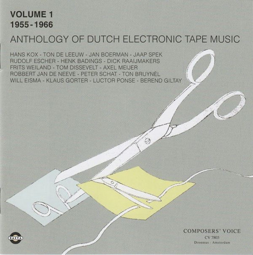 Anthology Of Dutch Electronic Tape Music: Volume 1 (1955-1966)