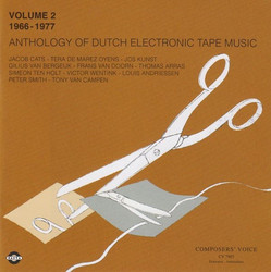 Anthology Of Dutch Electronic Tape Music: Volume 2 (1966-1977)