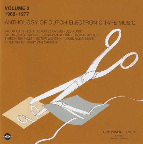 Anthology Of Dutch Electronic Tape Music: Volume 2 (1966-1977)