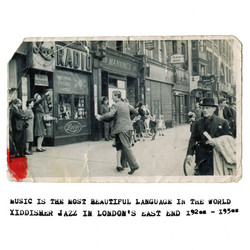 Music is the Most Beautiful Language in the World: Yiddisher Jazz in London's East End 1920s-1950s