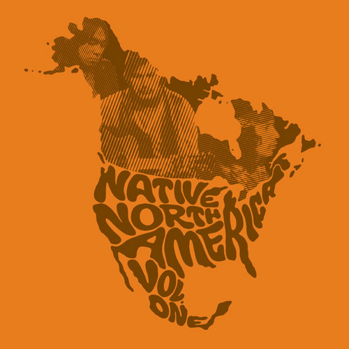 Native North America (Vol. 1): Aboriginal Folk, Rock, and Countr