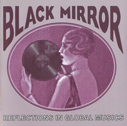 Black Mirror: Reflections in Global Musics (1918-1955)