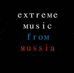Extreme Music From Russia