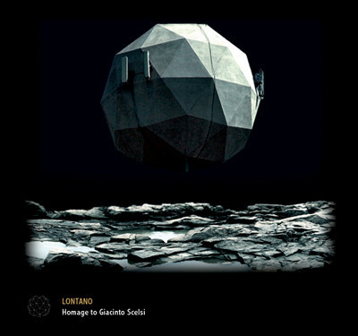 Homage To Giacinto Scelsi