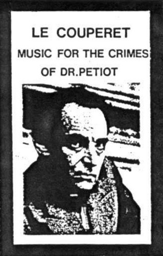 Le Couperet: Music For The Crimes Of Dr. Petiot