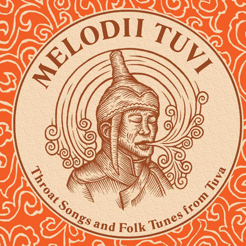 Melodii Tuvi: Throat Songs and Folk Tunes from Tuva