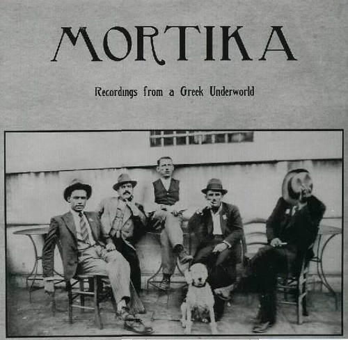 Mortika: Recordings From A Greek Underworld