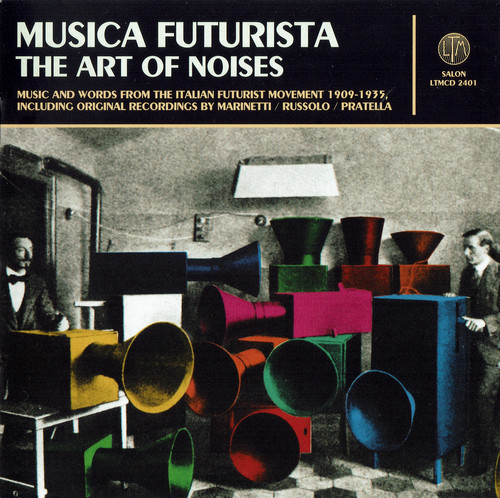 MUSICA FUTURISTA. THE ART OF NOISES