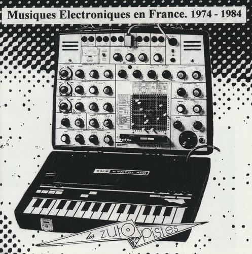 Musiques électroniques en France 1974-1984