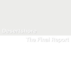 Desertshore/The Final Report