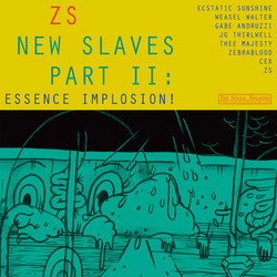 New Slave Part II: Essence Implosion!