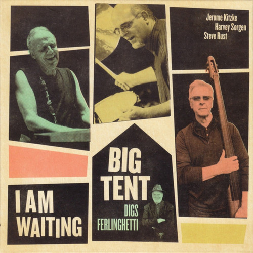 I Am Waiting (Big Tent Digs Ferlinghetti)