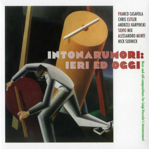 Intonarumori: Ieri ed Oggi
