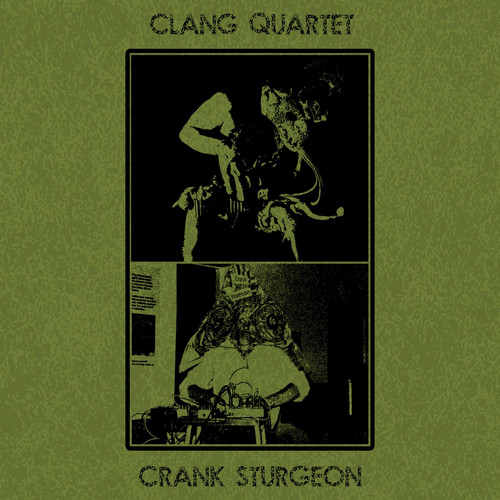Clang Quartet / Crank Sturgeon