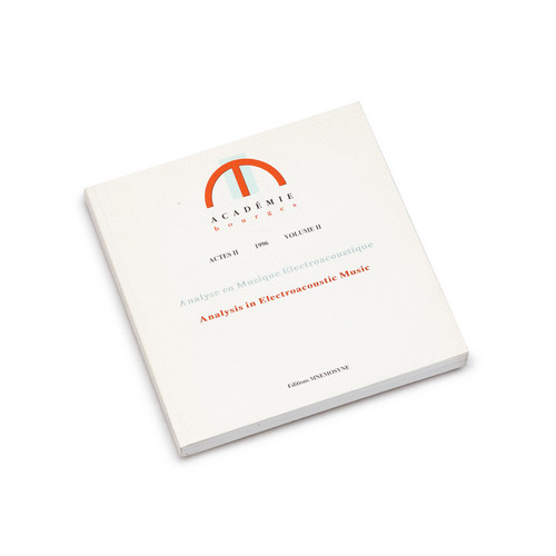 Analyse en musique electroacoustique / Analysis in electroacoustic music volume II (book+CD)