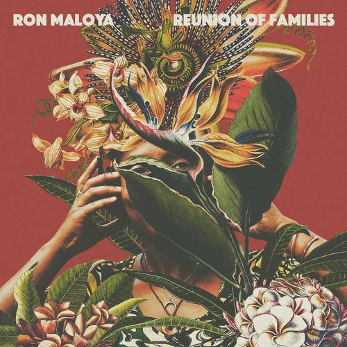 Ron Maloya: Reunion Of Families