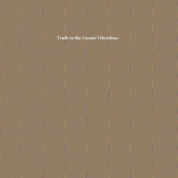 Trails to the Cosmic Vibrations