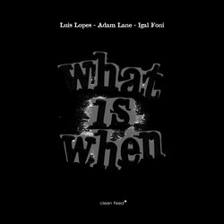 What Is When
