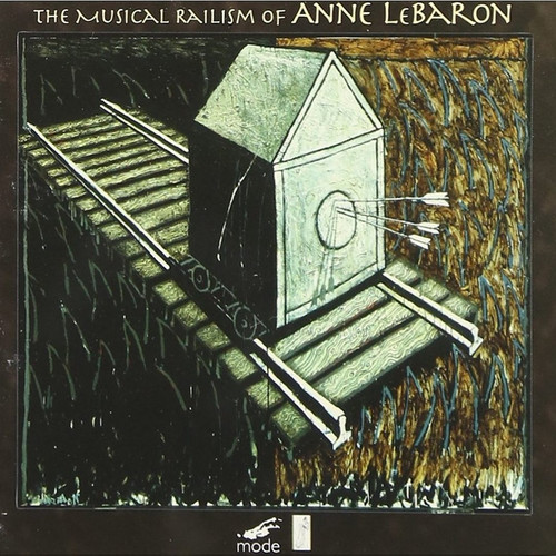 The Musical Railism Of Anne LeBaron