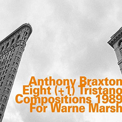 Eight (+3) Tristano Compositions 1989 - For Warne Marsh
