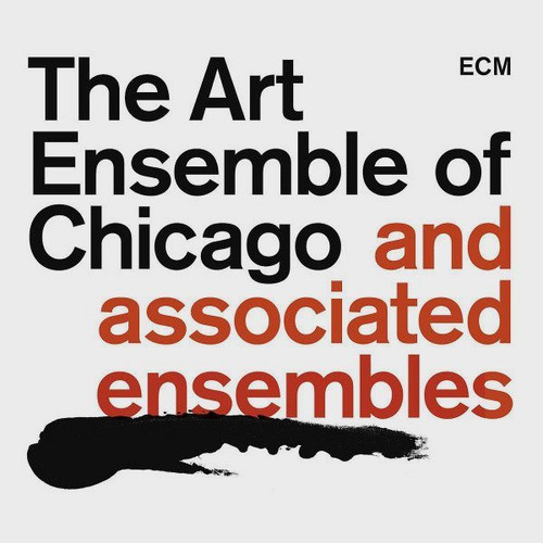 The Art Ensemble of Chicago and Associated Ensembles