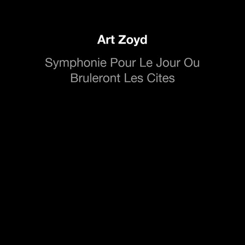 Symphonie Pour Le Jour Ou Bruleront Les Cites