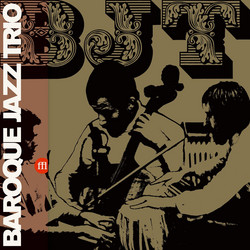 Baroque Jazz Trio + 7"
