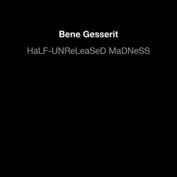 HaLF-UNReLeaSeD MaDNeSS