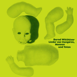 Lieder von Vampiren, Nonnen und Toten