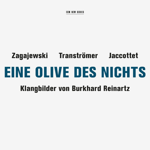 Eine Olive des Nichts - Zagajewski, Tranströmer, Jaccottet