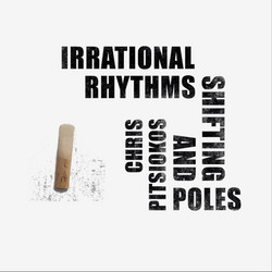 Irrational Rhythms and Shifting Poles