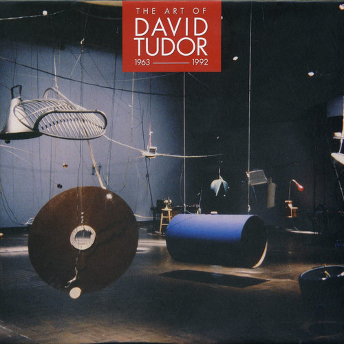 The Art Of David Tudor 1963-1992