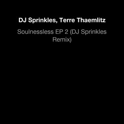 Soulnessless EP 2 (DJ Sprinkles Remix)