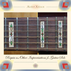 Requia and other improvisations for guitar solo
