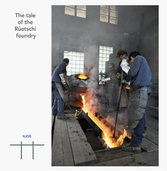 The Tale of the Rüetschi Foundry