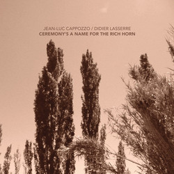 Ceremony s A Name For The Rich Horn