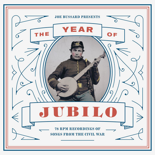 Joe Bussard Presents: The Year of Jubilo - 78 RPM Recordings of