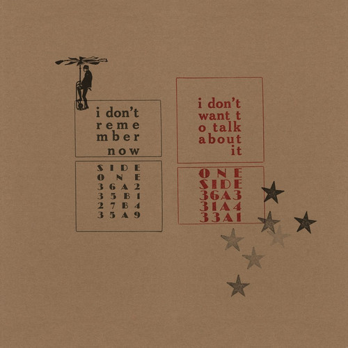 I Don't Remember Now / I Don't Want To Talk About It