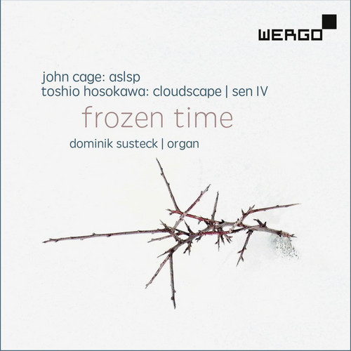 John Cage: Organ2/ASLSP; Toshio Hosokawa: Cloudscape; Sen IV