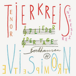 Tierkreis / 7 Lieder Der Tage / Vision