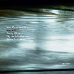 Neharót - Betty Olivero / Tigran Mansurian / Eitan Steinberg