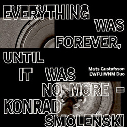 Everything was forever, until it was no more