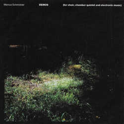 Demos (for choir, chamber quintet and electronic music)