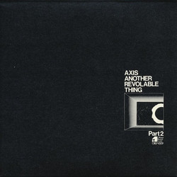 Axis another revolvable thing. Vol.2