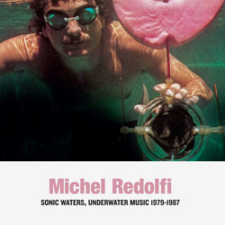 Sonic Waters, Underwater Music 1979-1987